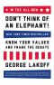 The ALL NEW Don't Think of an Elephant! · Know Your Values and Frame the Debate