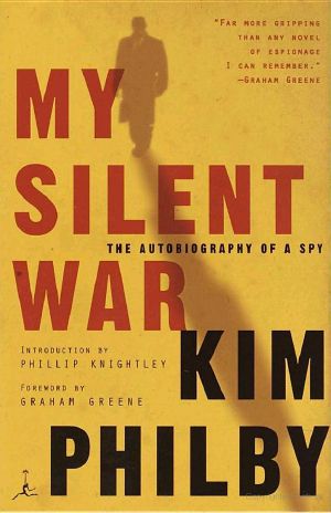 My Silent War · the Autobiography of a Spy