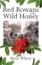 Red Rowans and Wild Honey