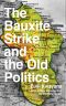 The Bauxite Strike and the Old Politics