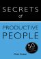 Secrets of Productive People · 50 Techniques to Get Things Done · Teach Yourself