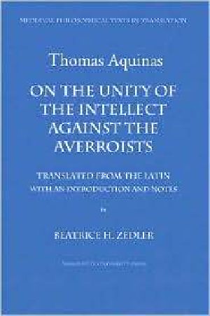 On the Unity of the Intellect Against the Averroists