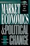 Market Economics and Political Change