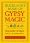 Buckland's Book of Gypsy Magic