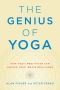 The Genius of Yoga, How Yogic Meditation Can Unlock Your Innate Brilliance