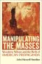 Manipulating the Masses