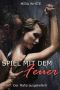 Spiel mit dem Feuer · Der Mafia ausgeliefert!