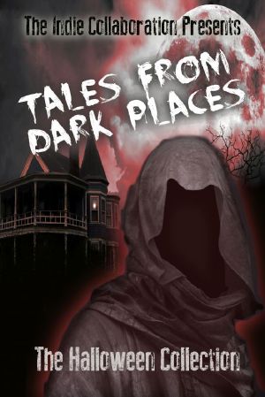 Tales From Dark Places - the Halloween Collection