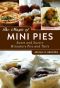 The Magic of Mini Pies · Sweet and Savory Miniature Pies and Tarts