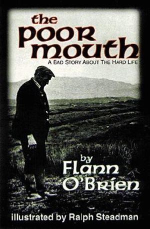 The Poor Mouth · A Bad Story About the Hard Life