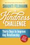 The Kindness Challenge · Thirty Days to Improve Any Relationship