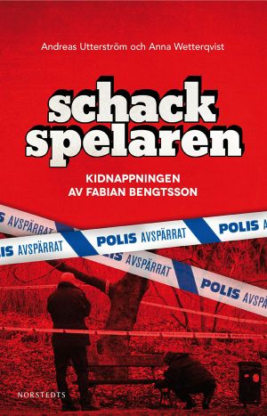 Schackspelaren · Historien om kidnappningen av Fabian Bengtsson