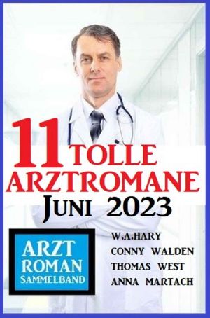 11 Tolle Arztromane Juni 2023