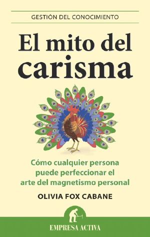 El Mito Del Carisma (Gesti?n Del Conocimiento)