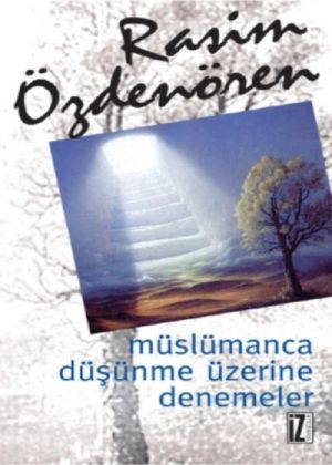 Müslümanca Düşünme Üzerine Denemeler