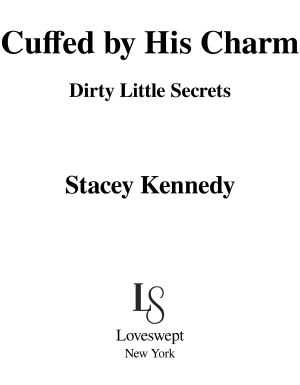 Cuffed by His Charm: A Dirty Little Secrets Novel