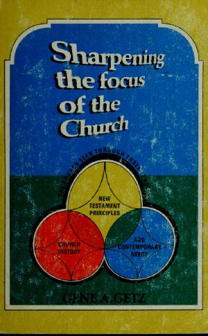 Sharpening the Focus of the Church