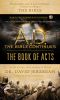 A.D. The Bible Continues · the Book of Acts · the Incredible Story of the First Followers of Jesus, According to the Bible