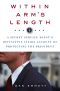 Within Arm's Length · A Secret Service Agent's Definitive Inside Account of Protecting the President