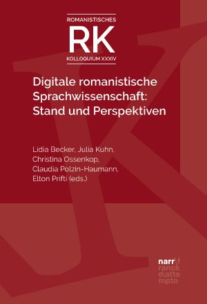 Digitale romanistische Sprachwissenschaft · Stand und Perspektiven