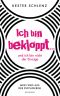 Ich bin bekloppt ... und ich bin nicht der Einzige: Mein Weg aus der Psychokrise (German Edition)