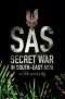 SAS · Secret War in South East Asia