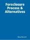 Foreclosure Process & Alternatives