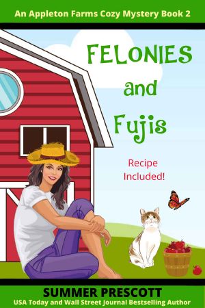 Felonies and Fujis (An Appleton Farms Cozy Mystery Book 2)