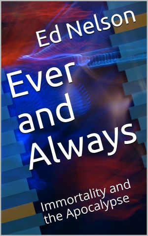 Ever and Always: Immortality and the Apocalypse