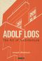 Adolf Loos · the Art of Architecture