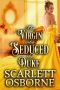 The Virgin Who Seduced the Duke: A Steamy Historical Regency Romance Novel