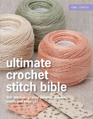 Ultimate Crochet Stitch Bible