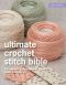 Ultimate Crochet Stitch Bible