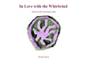 In Love With The Whirlwind