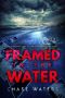 Framed in the Water (The Dangerous Coast of Florida Suspense Series Book 6)