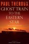 Ghost Train to the Eastern Star