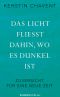 Das Licht fließt dahin, wo es dunkel it