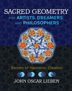 Sacred Geometry for Artists, Dreamers, and Philosophers