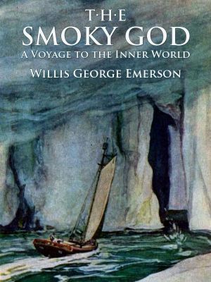 The Smoky God · A Voyage to the Inner World
