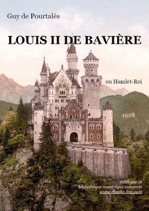 Louis II de Bavière ou Hamlet Roi