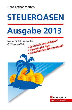 Steueroasen Ausgabe 2013 · Neue Einblicke in die Offshore-Welt