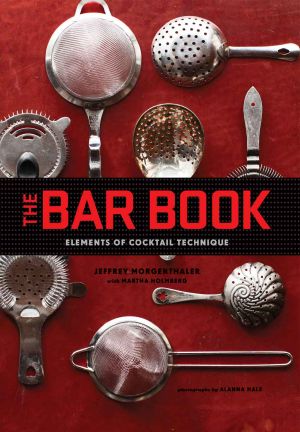 The Bar Book · Elements of Cocktail Technique