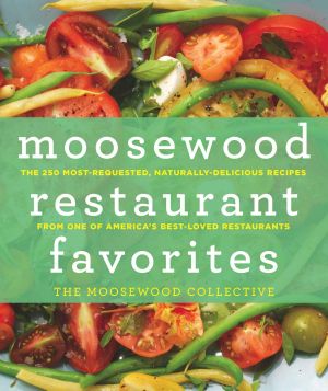 Moosewood Restaurant Favorites