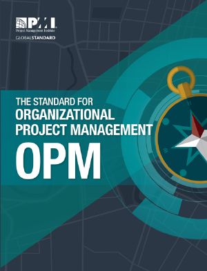 The Standard for Organizational Project Management (OPM)