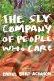 The Sly Company of People Who Care