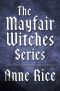 The Mayfair Witches Series 3-Book Bundle · Witching Hour / Lasher / Taltos
