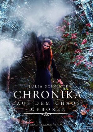 Chronika · Aus dem Chaos geboren