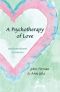 Psychotherapy of Love : Psychosynthesis in Practice (9781438430928)