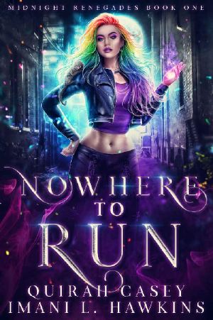 Nowhere to Run: A Dark Paranormal Villain Romance (Midnight Renegades Book 1)