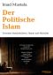 Der Politische Islam. Zwischen Muslimbrüdern, Hamas Und Hizbollah